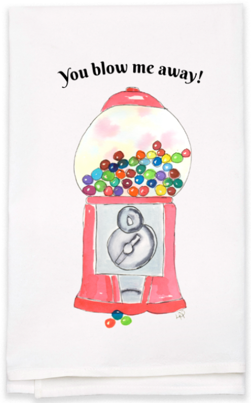 You Blow Me Away! Tea Towel